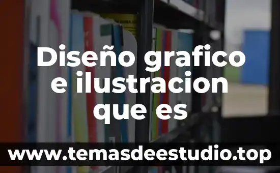 Que es un diseñador gráfico del arte 8 Diseño grafico e ilustracion que es