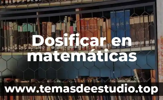 Matematicas que es tabla 8 Dosificar en matemáticas