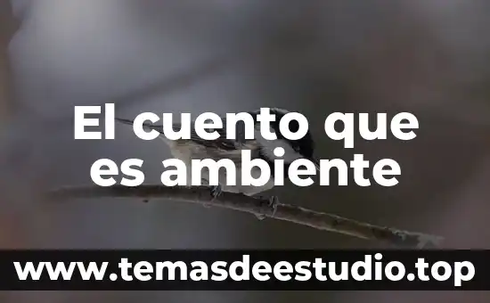 El cuento que es ambiente