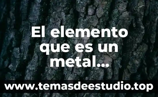 Hidróxido que es un elemento o compuesto 5 El elemento que es un metal representativo y alcalinotérreo es