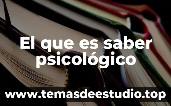 Que es saber 5 El que es saber psicológico