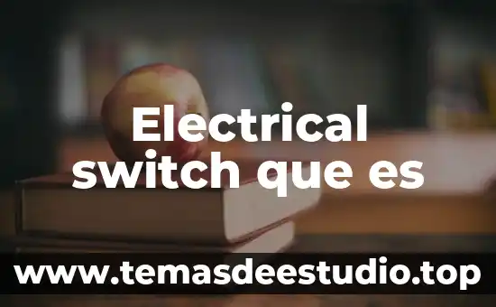 ¿Qué es mejor Nintendo Switch o PS Vita? 6 Electrical switch que es