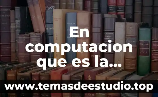 Que es un campo de computacion 3 En computacion que es la orientacion a objetos