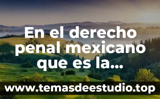 En el derecho penal mexicano que es la ontología