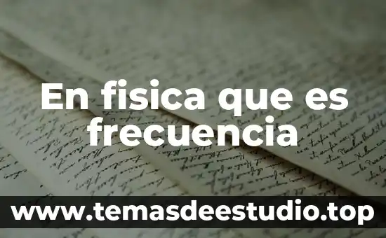 Qué es un animal sachuvaca 7 En fisica que es frecuencia