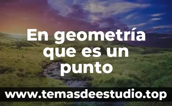 Que es geometria del diseño 5 En geometría que es un punto