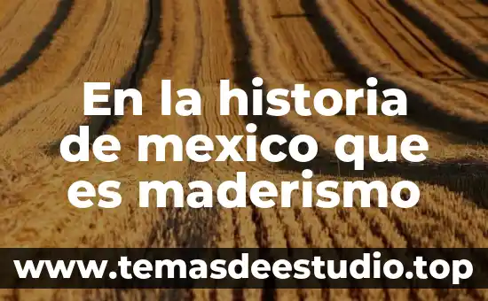 En la historia de mexico que es maderismo