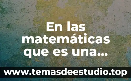 Que es pre algebra matematicas 3 En las matemáticas que es una función