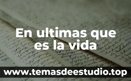 Qué es la filosofía en nuestra vida 3 En ultimas que es la vida