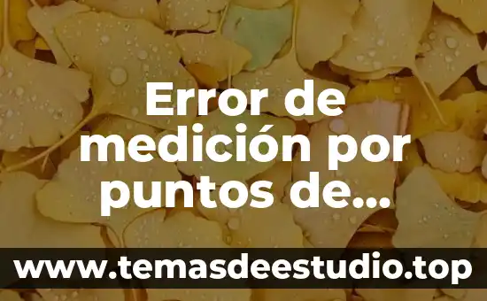 Que es ajustar una recta a dos puntos 8 Error de medición por puntos de apoyo que es