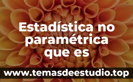 Que es lo que explica la historia del principito 5 Estadística no paramétrica que es