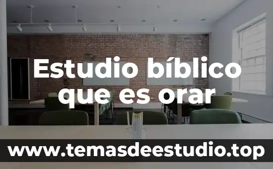 Que es el ejectna significado biblico 8 Estudio bíblico que es orar