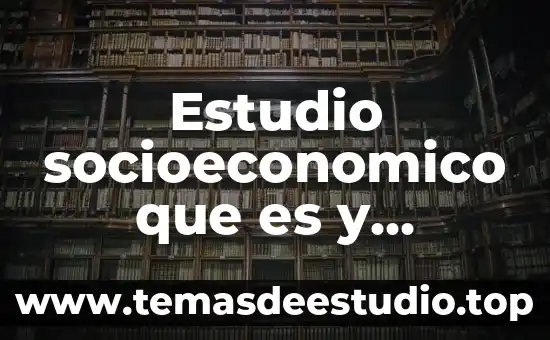 Que es un estudio us pelvico cómo es 4 Estudio socioeconomico que es y ejemplos