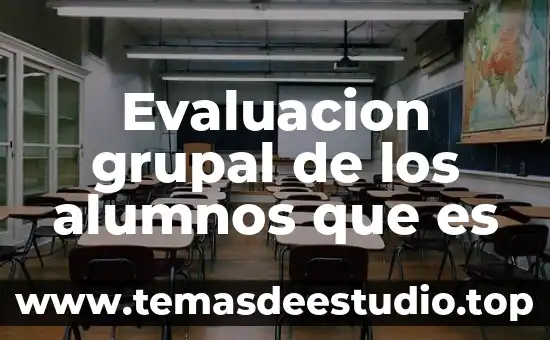 Que es la identidad grupal y sus caracteristicas 6 Evaluacion grupal de los alumnos que es