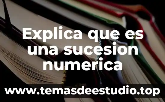 Que es corresponsabilidad ente representacion numerica y grafica 8 Explica que es una sucesion numerica