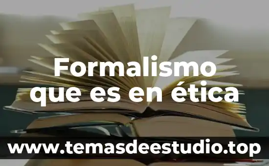 Programas de ética que es 6 Formalismo que es en ética
