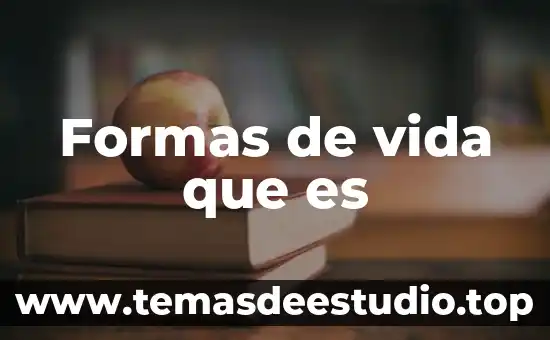 Que es sistemas de generación de formas 8 Formas de vida que es