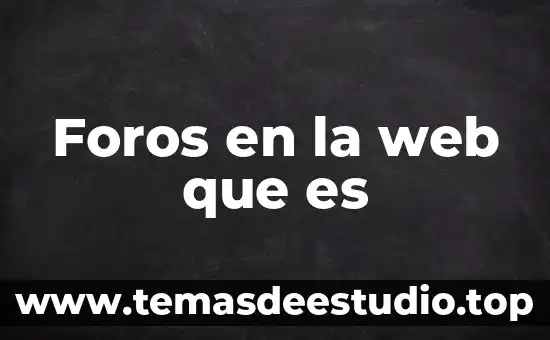Qué es arquitectura web 4 Foros en la web que es