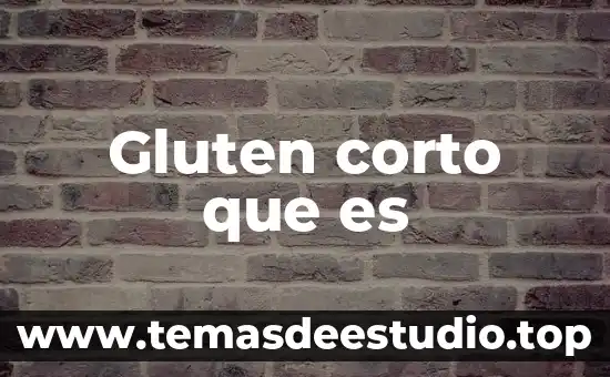 Que es anorexia concepto corto 8 Gluten corto que es