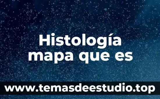 Geografia que es un mapa cultural 5 Histología mapa que es