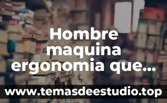 Que es color degradado hombre 3 Hombre maquina ergonomia que es