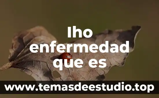 Qué es una planta o flor 8 Iho enfermedad que es