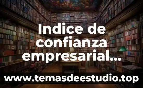Indice de confianza empresarial Mexico que es