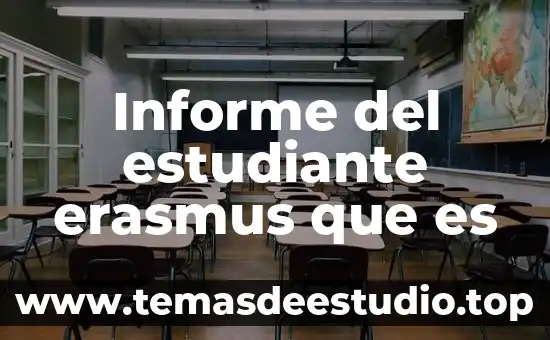 Informe del estudiante erasmus que es