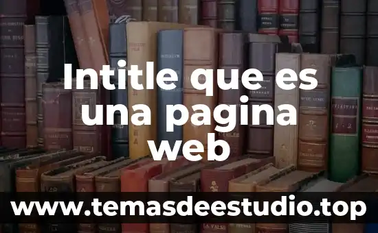 Por que es confiable de una pagina web 5 Intitle que es una pagina web