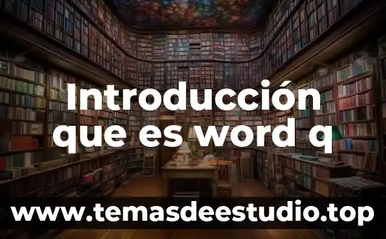 Que es contar palabras en word 5 Introducción que es word q