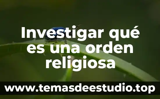 Problemas de orden filosófico en teoría del estado 8 Investigar qué es una orden religiosa