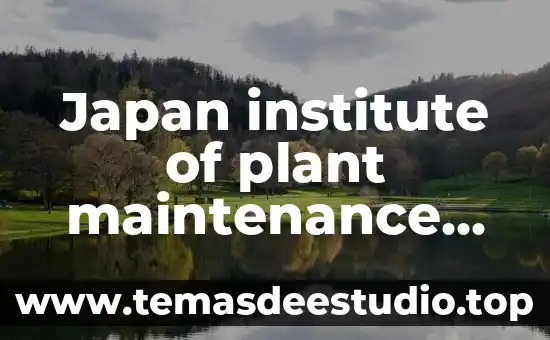 Qué es un grant of probate en México 4 Japan institute of plant maintenance que es