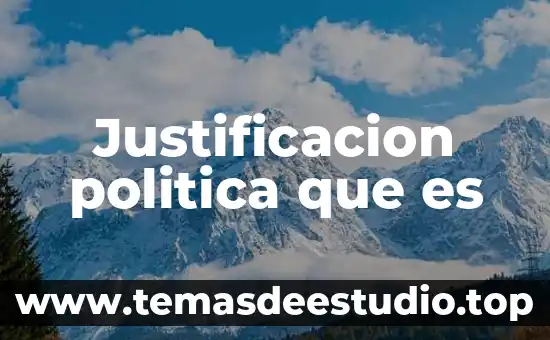 Justificacion politica que es