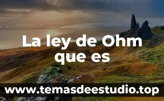 La ley de Ohm que es
