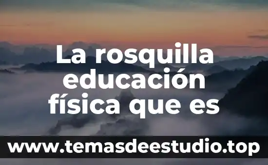 Que es cultura en educacion fisica 3 La rosquilla educación física que es