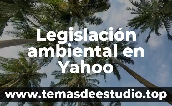 Que es resistencia ambiental potencial abiotico 3 Legislación ambiental en Yahoo