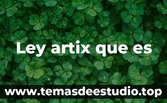 Qué es la ley general de sociedad mercantil 3 Ley artix que es