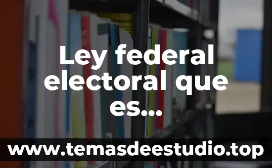 Que es el reglamento federal de la seguridad e higiene 6 Ley federal electoral que es internacional o nacional
