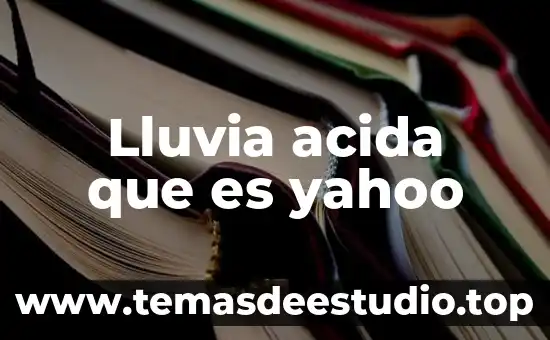 Concepto de que es la lluvia acida 4 Lluvia acida que es yahoo