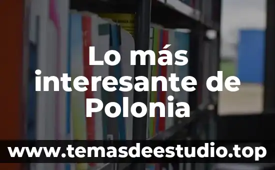 Por qué es interesante conocer de los tepehuanes 3 Lo más interesante de Polonia
