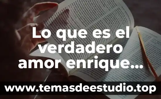 Metodo que es el camino que conduce al verdadero conocimiento 7 Lo que es el verdadero amor enrique macias