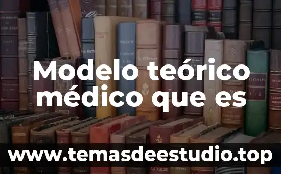 Qué es retención de líquidos nombre médico 8 Modelo teórico médico que es