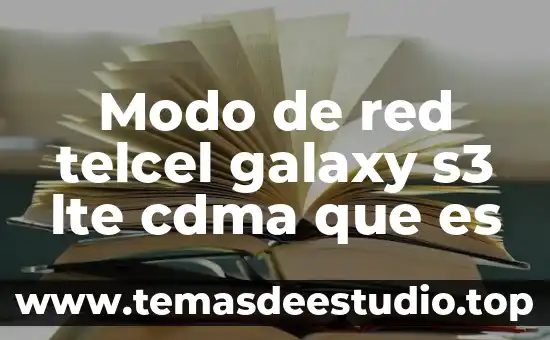 Que es un un portal en la red 7 Modo de red telcel galaxy s3 lte cdma que es