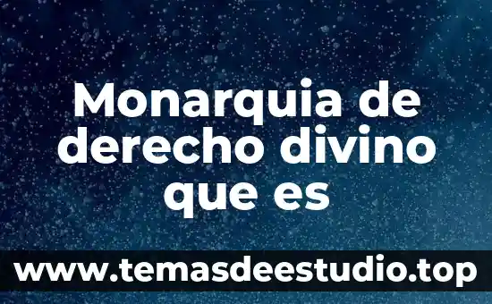 Monarquia de derecho divino que es