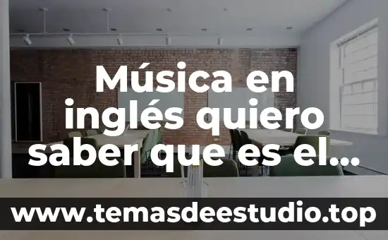 Que ese mal que es quiero ser yo 7 Música en inglés quiero saber que es el amor