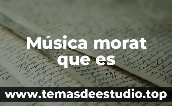 Qué es la música y géneros musicales 4 Música morat que es