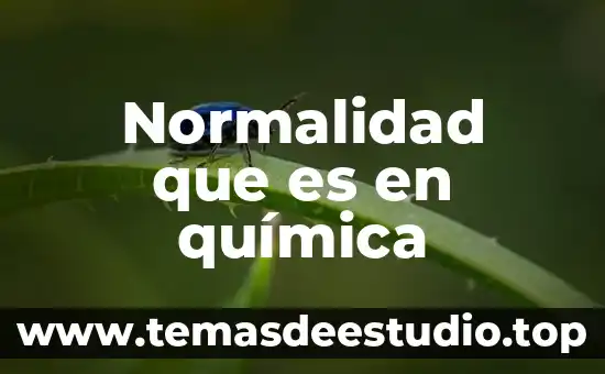 Qué es la molecularidad en cinética química 7 Normalidad que es en química