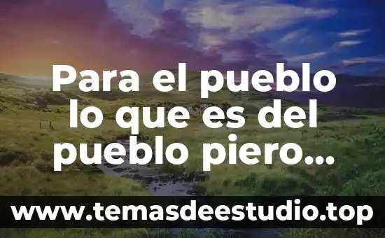 Cultura del pueblo que es 4 Para el pueblo lo que es del pueblo piero analisis