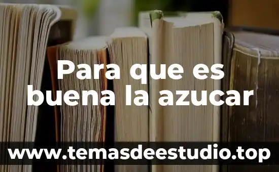 Para que es buena la planta maca 6 Para que es buena la azucar