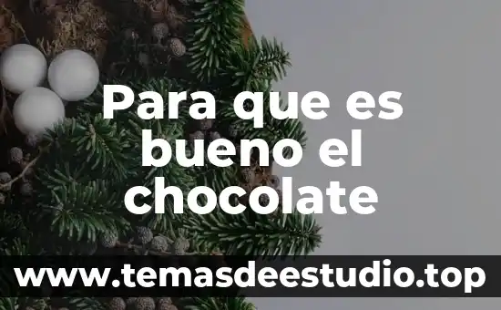 El marketing por que es bueno para la sociedad 6 Para que es bueno el chocolate
